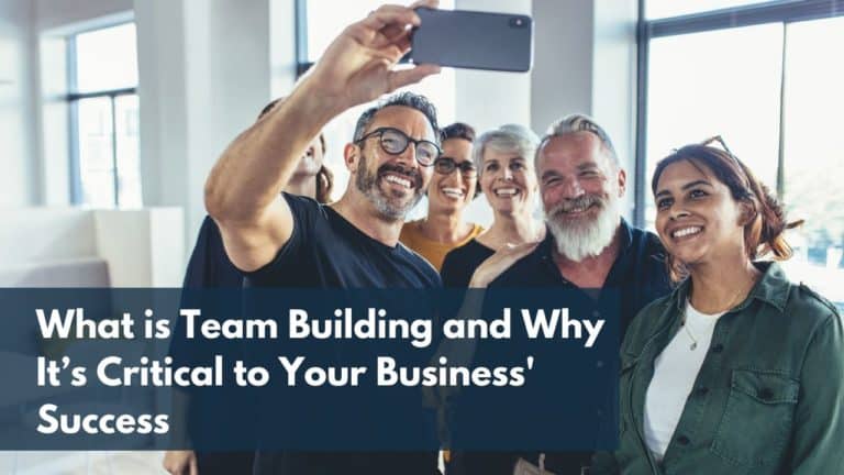 What is Team Building and Why It’s Critical to Your Business' Success ...