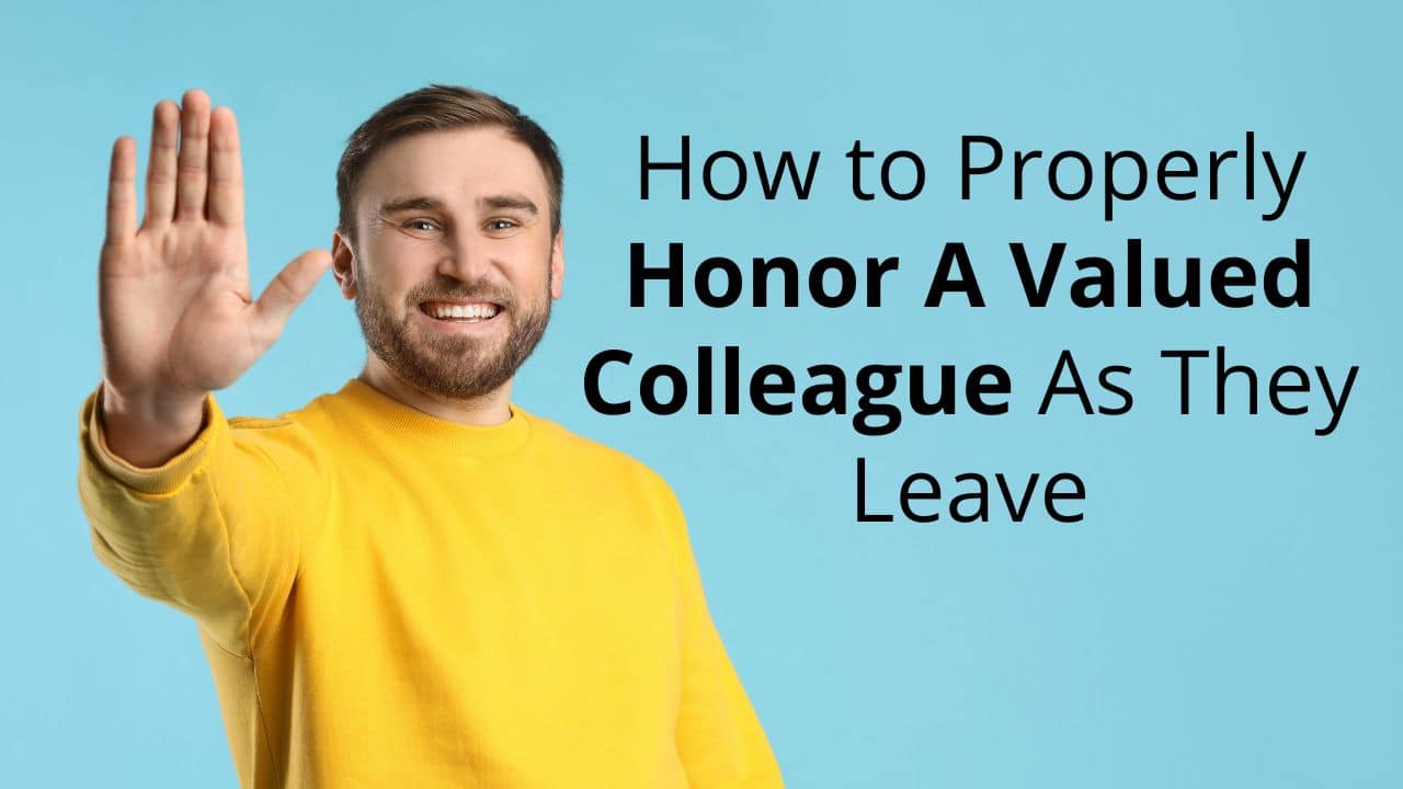 For this article by Jo Ilfeld, CEO of Incite to Leadership on how to honor a colleague when they leave the image shows an image of a younger man in a yellow sweater waving good bye